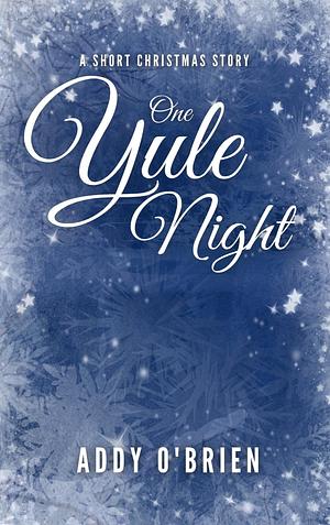 One Yule Night by Addy O’Brien