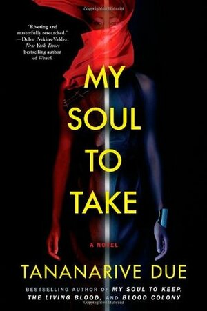 My Soul to Take by Tananarive Due