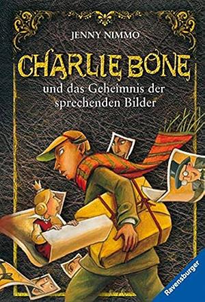 Charlie Bone und das Geheimnis der sprechenden Bilder by Jenny Nimmo