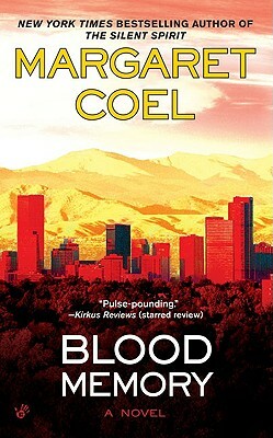 Blood Memory by Margaret Coel