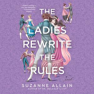 The Ladies Rewrite the Rules by Suzanne Allain