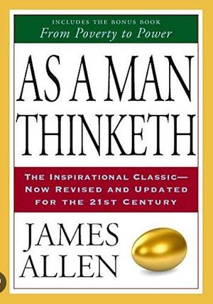 As a Man Thinketh by James E. Allen