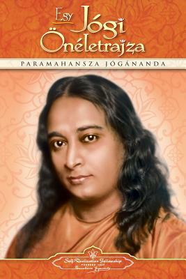 Autobiography of a Yogi (Hungarian) by Paramahansa Yogananda