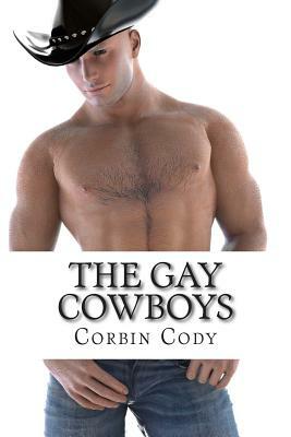 The Gay Cowboys by Corbin Cody