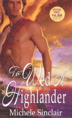 To Wed a Highlander by Michele Sinclair