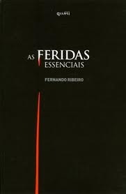 As feridas essenciais by Fernando Ribeiro