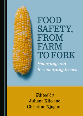 Food Safety, from Farm to Fork: Emerging and Re-Emerging Issues by 