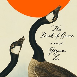 The Book of Goose by Yiyun Li