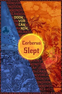 Cerberus Slept by Doonvorcannon