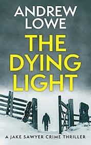 The Dying Light by Andrew Lowe