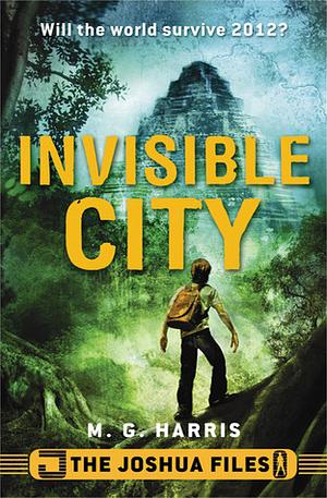 Invisible City by M.G. Harris