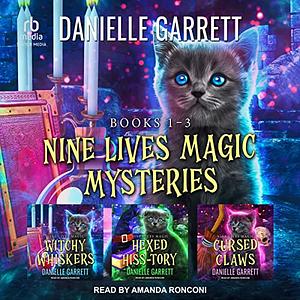 Nine Lives Magic Mysteries Boxed Set: Books 1-3 by Danielle Garrett