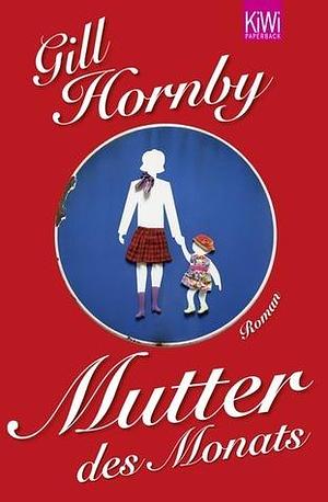 Mutter des Monats by Andrea O'Brien, Gill Hornby, Gill Hornby