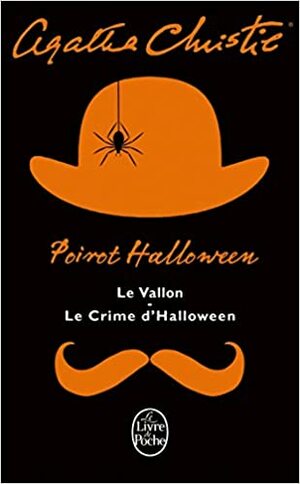 Poirot Halloween: Le Vallon / Le crime d'Halloween by Agatha Christie