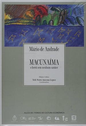 Macunaíma: O Herói Sem Nenhum Caráter by Mário de Andrade, Mário de Andrade