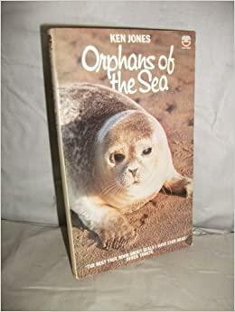 Orphans of the Sea by Ken Jones
