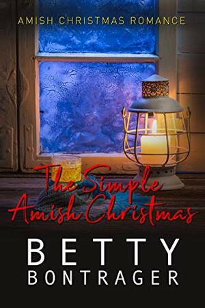 The Simple Amish Christmas by Betty Bontrager