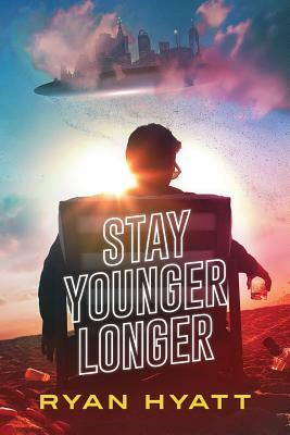 Stay Younger Longer by Ryan Hyatt