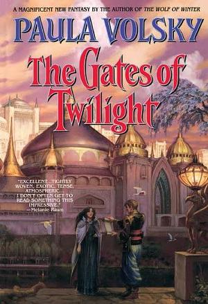 The Gates of Twilight by Paula Volsky