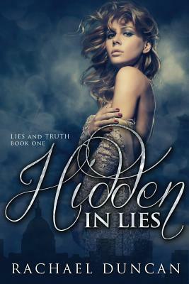 Hidden in Lies by Rachael Duncan