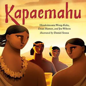 Kapaemahu by Daniel Sousa, Dean Hamer, Joe Wilson, Hinaleimoana Wong-Kalu