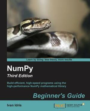 Numpy Beginner's Guide - Third Edition by Ivan Idris