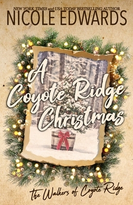 A Coyote Ridge Christmas by Nicole Edwards