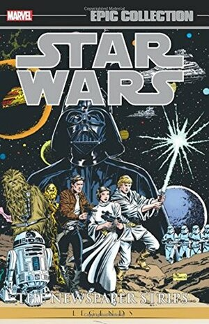 Star Wars Legends Epic Collection: The Newspaper Strips, Vol. 1 by Archie Goodwin, Al Williamson, Russ Manning, Russ Helm, Alfredo Alcalá, Steve Gerber