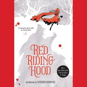 Red Riding Hood by David Leslie Johnson, Sarah Blakley-Cartwright