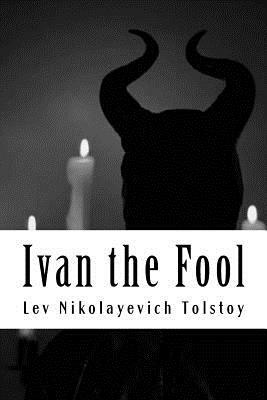 Ivan the Fool by Leo Tolstoy