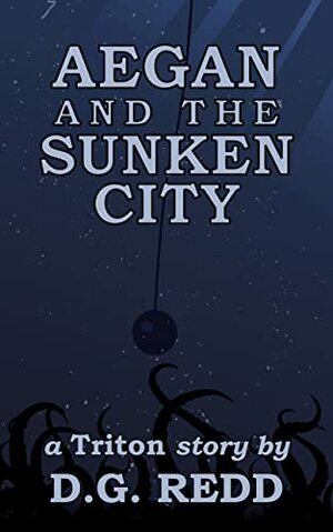 Aegan and the Sunken City by D.G. Redd