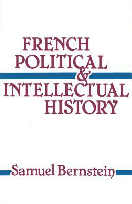 French Political and Intellectual History by Samuel Bernstein