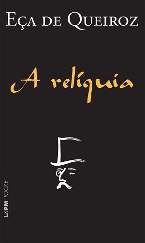 A Relíquia by Eça de Queirós