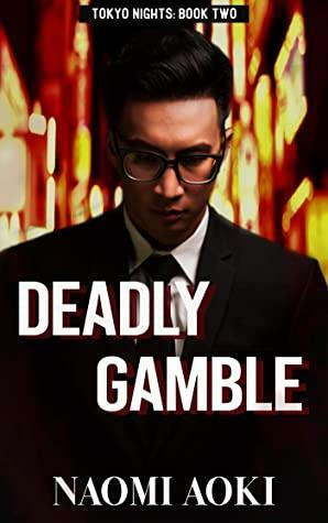 Deadly Gamble by Naomi Aoki