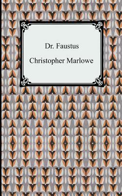 Dr. Faustus by Christopher Marlowe