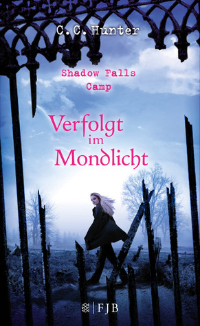 Verfolgt im Mondlicht by C.C. Hunter, Tanja Hamer