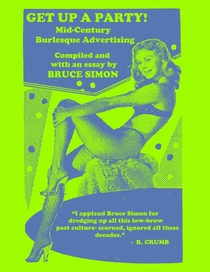 Get Up a Party!: Mid-Century Burlesque Advertising by Bruce Simon