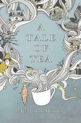 A Tale of Tea by John Monks