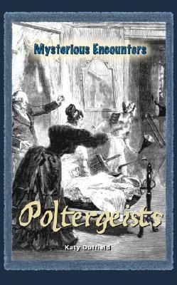 Poltergeists by Katy S. Duffield