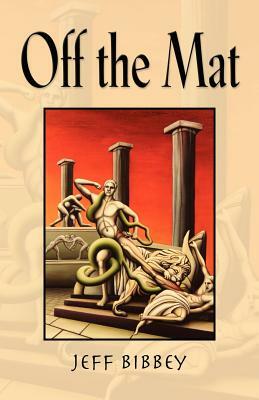 Off the Mat by Jeff Bibbey