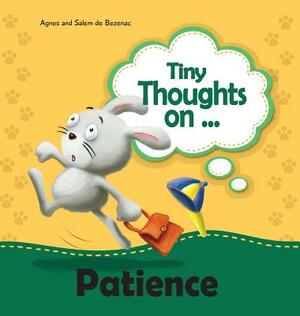 Tiny Thoughts on Patience: It's wise to wait! by Salem De Bezenac, Agnes De Bezenac