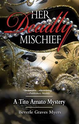 Her Deadly Mischief by Beverle Graves Myers