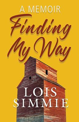 Finding My Way: A Memoir by Lois Simmie