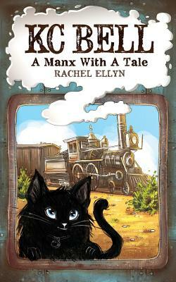 KC Bell: A Manx with a Tale by Rachel Ellyn