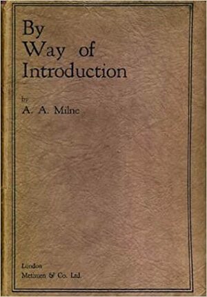 By Way of Introduction by A.A. Milne