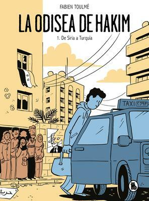 La Odisea de Hakim / Hakim's Odyssey: Book 1: From Syria to Turkey by Fabien Toulmé