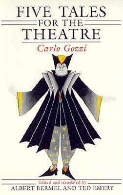 Five Tales for the Theatre by Carlo Gozzi