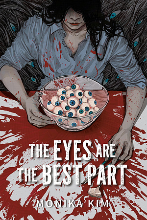 The Eyes Are the Best Part by Monika Kim