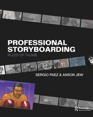 Professional Storyboarding: Rules of Thumb by Sergio Paez