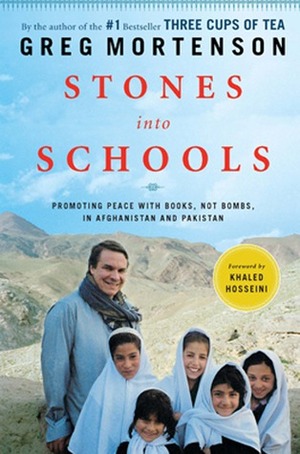 Stones Into Schools: Promoting Peace With Books, Not Bombs, in Afghanistan and Pakistan by Rika Iffati Farihah, Greg Mortenson